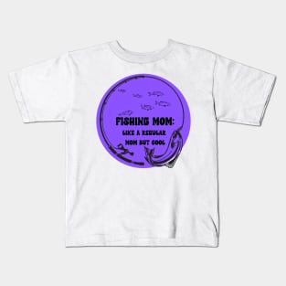 Fishing Mom Like A regular mom but cool Kids T-Shirt